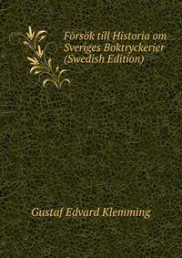 Forsok till Historia om Sveriges Boktryckerier (Swedish Edition)