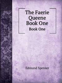 The Faerie Queene. Book One