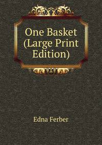 One Basket (Large Print Edition)