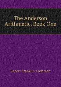 The Anderson Arithmetic, Book One
