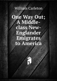 One Way Out; A Middle-class New-Englander Emigrates to America