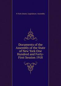 Documents of the Assembly of the State of New York One Hundred and Forty-First Session 1918