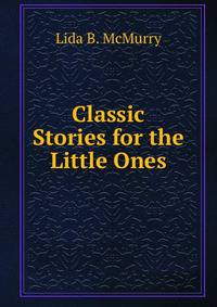 Classic Stories for the Little Ones