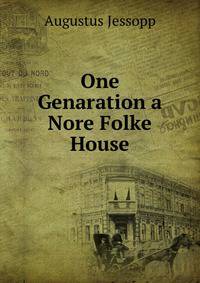 One Genaration a Nore Folke House