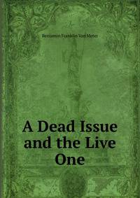A Dead Issue and the Live One