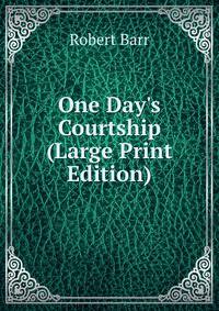One Day's Courtship (Large Print Edition)