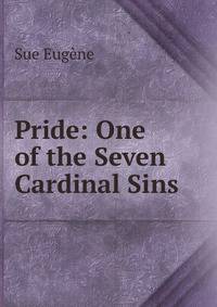 Pride: One of the Seven Cardinal Sins
