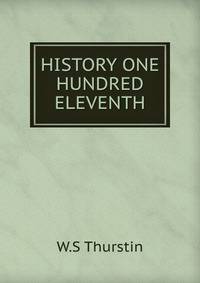 HISTORY ONE HUNDRED ELEVENTH