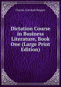 Dictation Course in Business Literature, Book One (Large Print Edition)