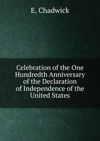Celebration of the One Hundredth Anniversary of the Declaration of Independence of the United States
