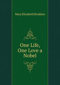One Life, One Love a Nobel