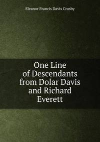 One Line of Descendants from Dolar Davis and Richard Everett
