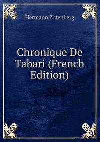 Chronique De Tabari (French Edition)