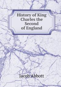 History of King Charles the Second of England.