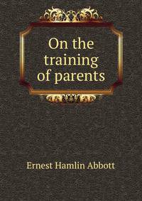 On the training of parents