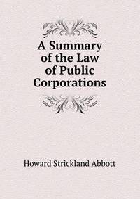 A Summary of the Law of Public Corporations