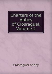 Charters of the Abbey of Crosraguel, Volume 2
