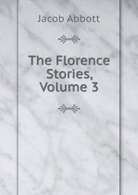 The Florence Stories, Volume 3