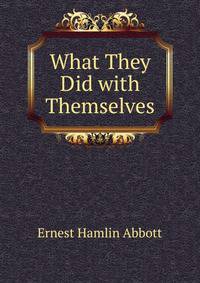 What They Did with Themselves