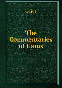 The Commentaries of Gaius