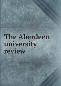 The Aberdeen university review