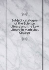 Subject catalogue of the Science Library and the Law Library in Marischal College