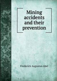 Mining accidents and their prevention