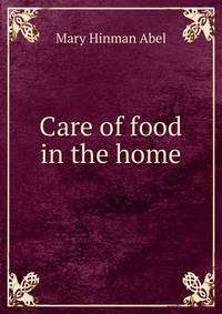 Care of food in the home
