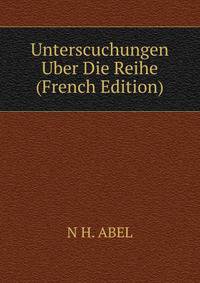 Unterscuchungen Uber Die Reihe (French Edition)