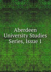 Aberdeen University Studies Series, Issue 1
