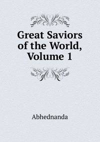 Great Saviors of the World, Volume 1