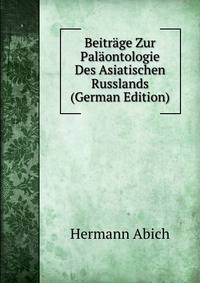 Beitrage Zur Palaontologie Des Asiatischen Russlands (German Edition)