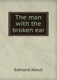 The man with the broken ear