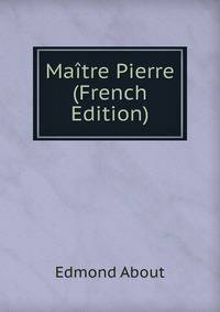 Maitre Pierre (French Edition)