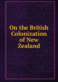 On the British Colonization of New Zealand
