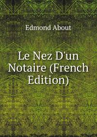Le Nez D'un Notaire (French Edition)
