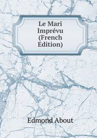 Le Mari Imprevu (French Edition)