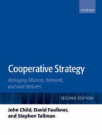 Cooperative Strategy: Managing Alliances, Networks, Joint Ventures