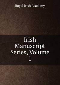 Irish Manuscript Series, Volume 1