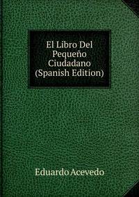 El Libro Del Pequeno Ciudadano (Spanish Edition)