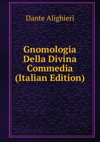 Gnomologia Della Divina Commedia (Italian Edition)