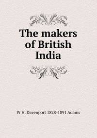 The makers of British India
