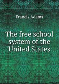 The free school system of the United States
