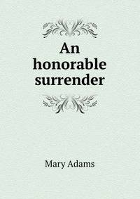 An honorable surrender