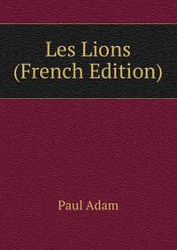 Les Lions (French Edition)