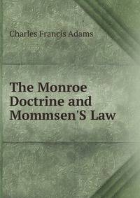 The Monroe Doctrine and Mommsen'S Law