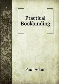 Practical Bookbinding