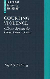 Courting Violence: Offences Against the Person