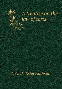 A treatise on the law of torts