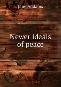 Newer ideals of peace